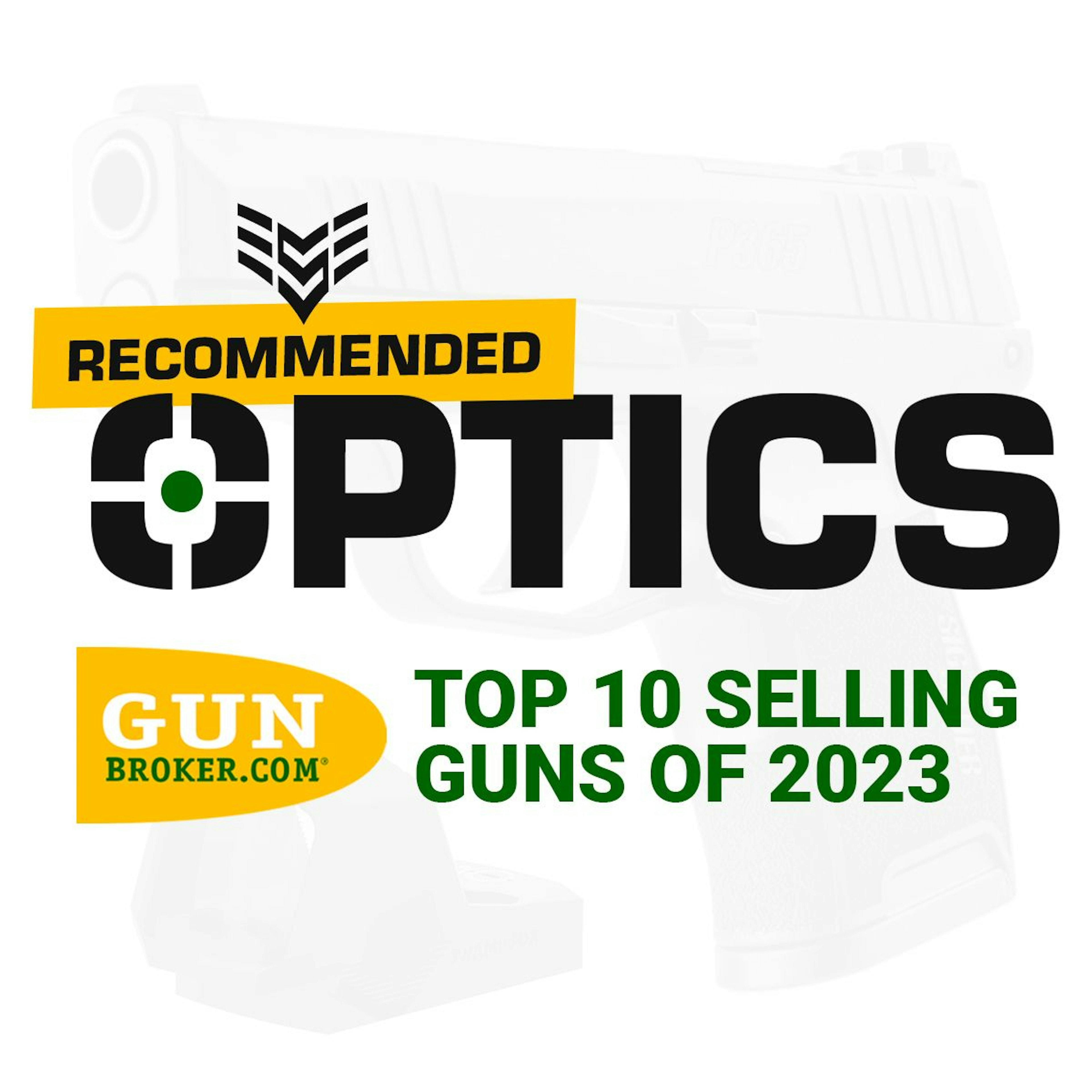 Recommended Optics for GunBroker’s Top Selling Guns of 2023