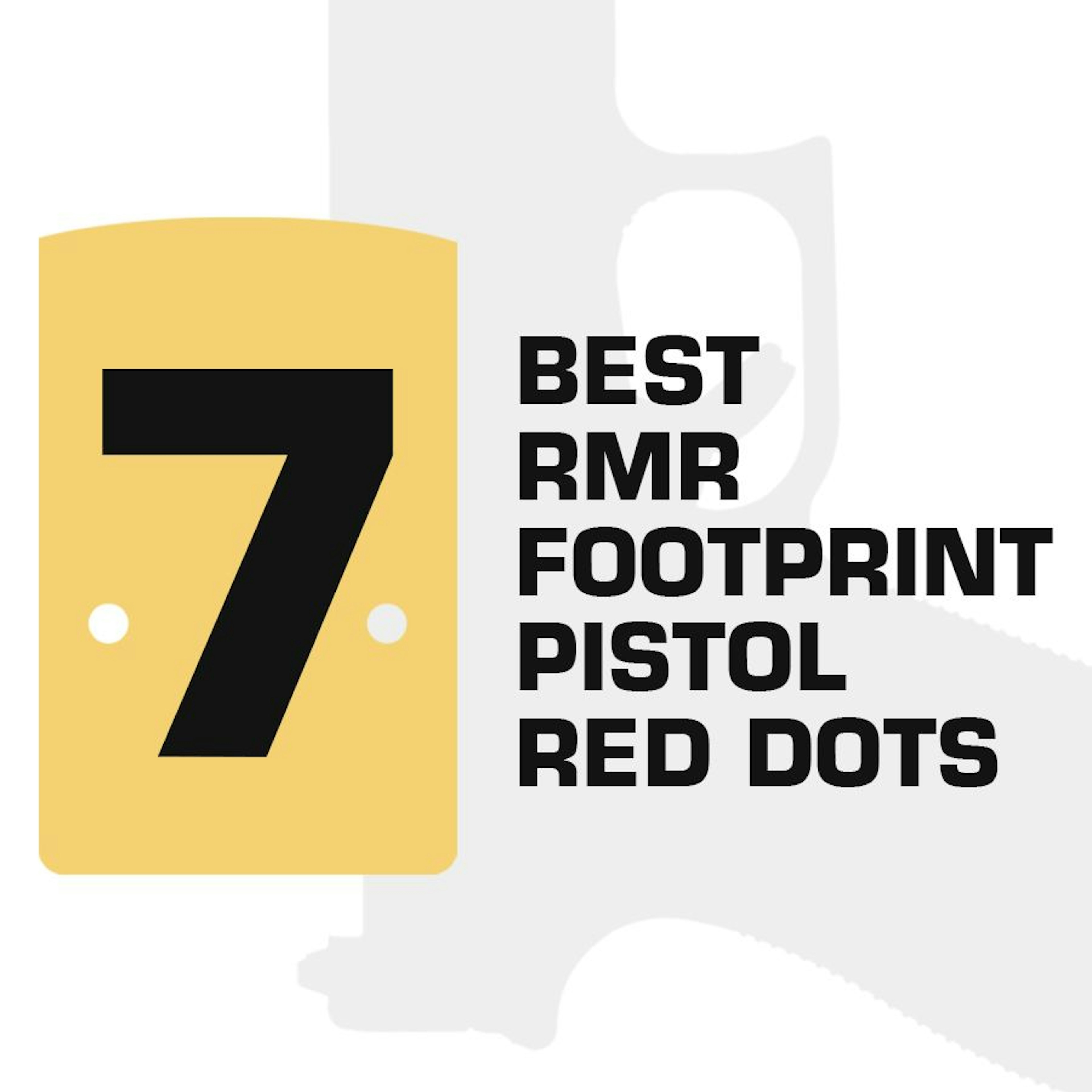 7 Best RMR Footprint Pistol Red Dots (2024)